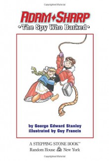 The Spy Who Barked - George E. Stanley