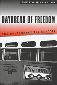 Daybreak of Freedom: The Montgomery Bus Boycott - Stewart (ed.) Burns