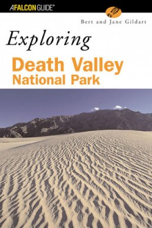 A FalconGuide® to Death Valley National Park - Bert Gildart, Jane Gildart