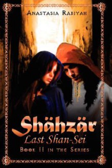 Shahzar Last Shan-SEI - Anastasia Rabiyah