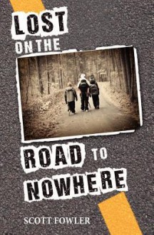 Lost on the Road to Nowhere - Scott Fowler