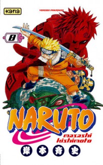 Naruto, Tome 08 - Masashi Kishimoto