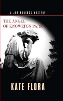 The Angel of Knowlton Park (Five Star First Edition Mystery) - Kate Flora