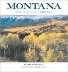 Montana: High, Wide, and Handsome - Rick Graetz