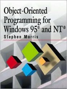 Object Oriented Programming Under Windows NT and 95 - Stephen Morris