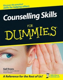 Counselling Skills For Dummies - Gail Evans