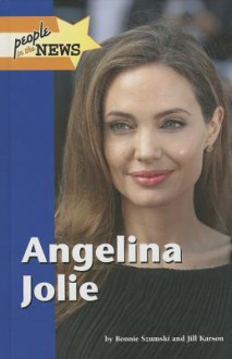 Angelina Jolie (People in the News) - Bonnie Szumski