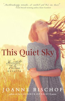 This Quiet Sky - Joanne Bischof