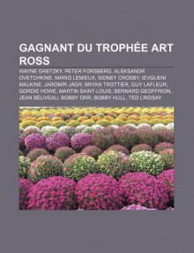 Gagnant Du Troph E Art Ross: Wayne Gretzky, Peter Forsberg, Aleksandr Ovetchkine, Mario LeMieux, Sidney Crosby, Ievgueni Malkine, Jarom R J Gr - Source Wikipedia