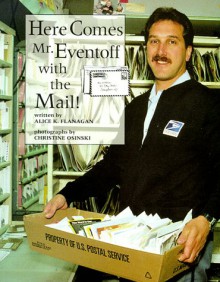 Here Comes Mr. Eventoff with the Mail! - Alice K. Flanagan