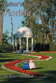 Visitor's Guide to Florida - Blair Howard