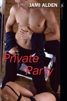 Private Party - Jami Alden