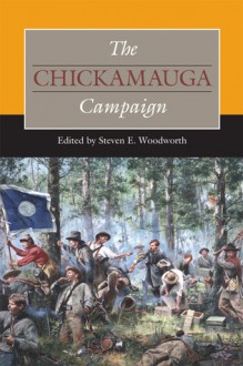 The Chickamauga Campaign - Steven E. Woodworth