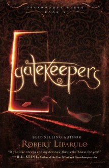 Gatekeepers by Robert Liparulo (September 27,2009) - Robert Liparulo