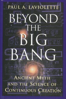 Beyond the Big Bang - Paul A. LaViolette