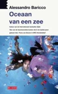 Oceaan van een zee - Alessandro Baricco, Manon Smits