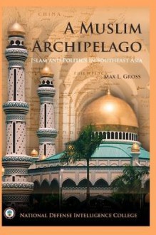 A Muslim Archipelago - Max L. Gross