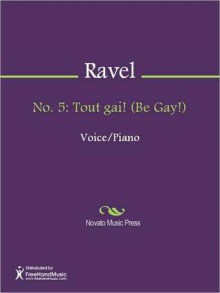 No. 5: Tout gai! (Be Gay!) - Maurice Ravel