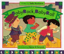 Baby Rock, Baby Roll - Stella Blackstone, Denise Fraifeld, Fernando J.A. Azevedo