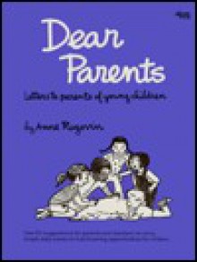 Dear Parents: Letters to Parents of Young Children - Anne Rogovin