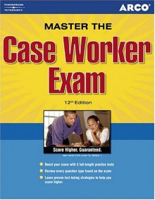 Arco Case Worker Exam (Arco Civil Service Test Tutor) - Arco, Stefanie R. Roth