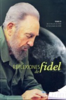 Reflexiones de fidel - Tomo 8 - Fidel Castro