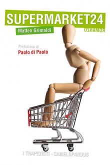 Supermarket24 - Matteo Grimaldi, Paolo Di Paolo