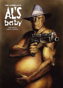 The Complete Al's Baby - John Wagner, Carlos Ezquerra