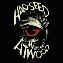 Hag-Seed: The Tempest Retold - Margaret Atwood, R. H. Thomson, Random House Audiobooks