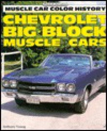 Chevrolet Big-Block Muscle Cars - Anthony Young