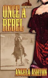 Once a Rebel - Angela Ashton