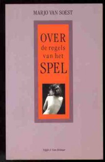 Over de regels van het spel - Marjo van Soest