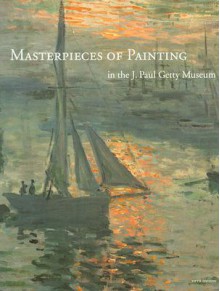 Masterpieces of Painting in the J. Paul Getty Museum - J. Paul Getty Museum