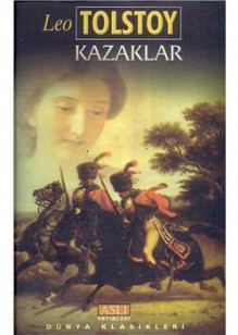 Kazaklar - Leo Tolstoy, Kubilay Çavaş