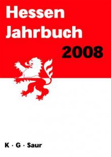 Hessen Jahrbuch: Jahrgang 2008 - K G Saur Books