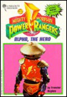 Morph Alpha the Hero - Francine Hughes