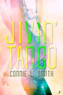 Jivin' Tango - Connie L. Smith