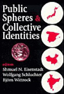 Public Spheres & Collective Identities - Shmuel Noah Eisenstadt