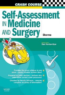 Crash Course: Self-Assessment in Medicine and Surgery - Neel Sharma, Daniel Horton-Szar