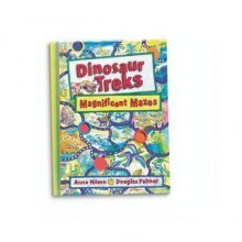 Dinosaur Treks Magnificent Mazes - Douglas Palmer, Anna Nilsen