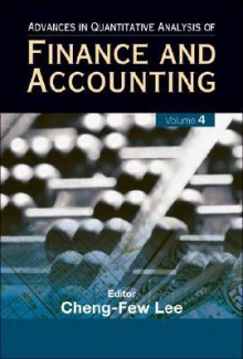 Advances in Quantitative Analysis of Finance and Accounting, Volume 4 - Cheng-Few Lee