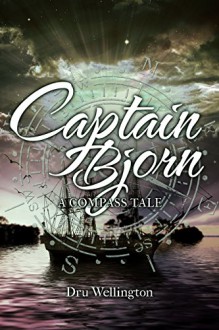 Captain Bjorn (Tales from The Compass Book 1) - Anyta Sunday, Dru Wellington