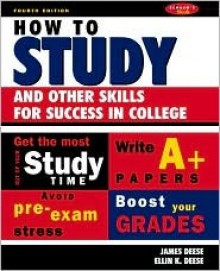 How to Study: And Other Skills for Success in College - James Deese, Ellin K. Deese