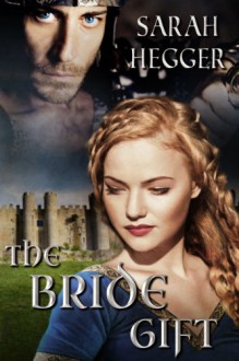 The Bride Gift - Sarah Hegger