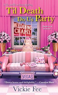 Til Death Do Us Party - Vickie Fee