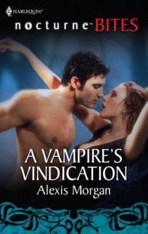 A Vampire's Vindication - Alexis Morgan