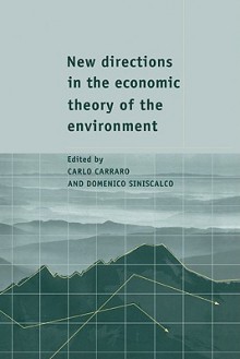 New Directions in the Economic Theory of the Environment - Carlo Carraro, Domenico Siniscalco