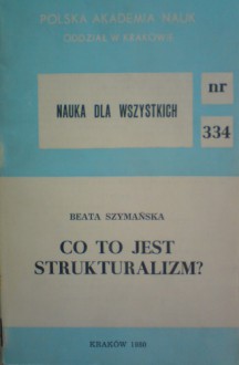 Co to jest strukturalizm - Beata Szymańska