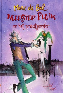 Meester Pluim en het praatpoeder - Marc de Bel