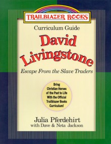 David Livingstone: Escape from the Slave Traders - Julia Pferdehirt, Neta Jackson, Dave Jackson